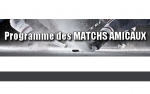 Résultats et programme des amicaux 2018 / 2019