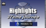 LM - Vidéos : Les moments forts de la 37ème journée
